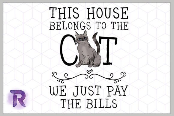 Cat House We Pay the Bill Funny Cat PNG