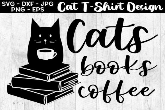 Cats Books and Coffee Funny Cat Shirt