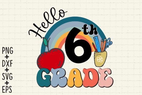 Hello 6th Grade, Sixth Grade SVG Files