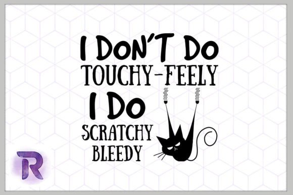 I Don't Do Touchy Funny Black Cat PNG