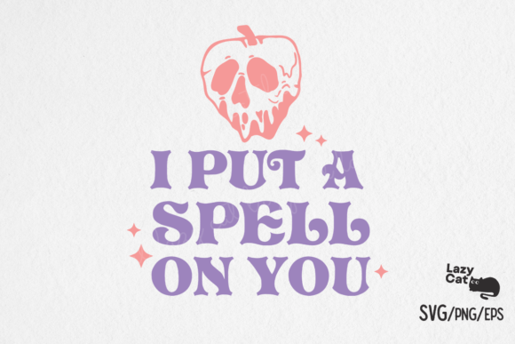 I Put a Spell on You Halloween SVG
