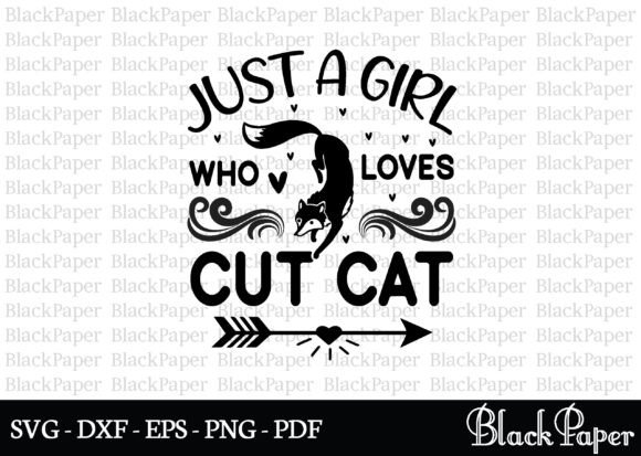 Just a Girl Who Loves Cut Cat