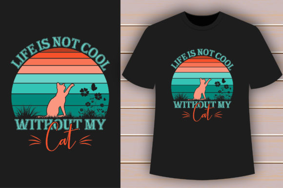 Life is Not Cool Without My Cat T-shirt