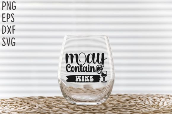 May Contain Wine SVG Cricut Files