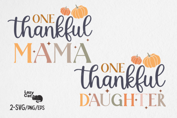 One Thankful Mama Daughter SVG Design