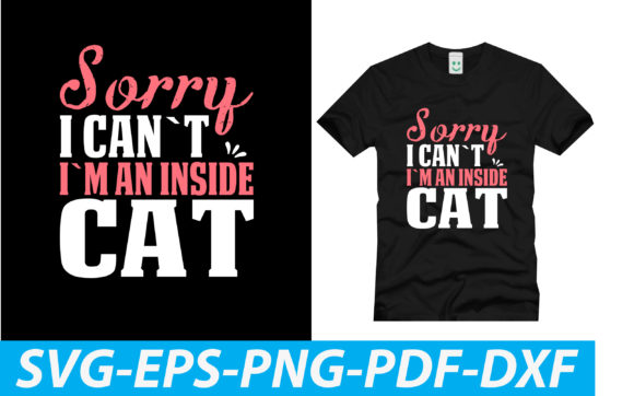 Sorry I Can't I'm an Inside Cat